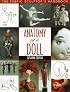 Anatomy of a Doll: The Fabric Sculptor's Handbook