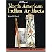 Warman's North American Indian Artifacts: Identification and Price Guide