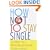 How Not to Stay Single: 10 Steps to a Great Relationship