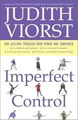 Imperfect Control: Our Lifelong Struggles With Power and Surrender