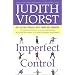 Imperfect Control: Our Lifelong Struggles With Power and Surrender