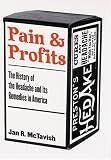 Books : Pain and Profits: The History of the Headache and Its Remedies in America