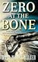 Zero at the Bone