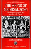 The Sound of Medieval Song: Ornamentation and Vocal Style According to the Treatises (Oxford Monographs on Music)