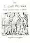The English Warrior: From Earliest Times to 1066
