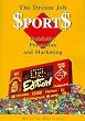 The Dream Job: Sports Publicity, Promotion & Marketing