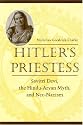 Hitler's Priestess: Savitri Devi, the Hindu-Aryan Myth and Neo-Nazism
