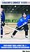 Youth Hockey Skills & Drills Vol 1: Forward Skating (Striding and Acceleration)