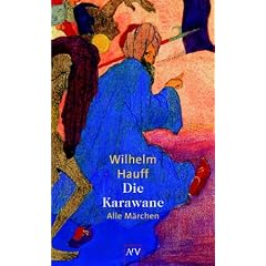 Die Karawane: M�rchen. Vollst�ndige Ausgabe