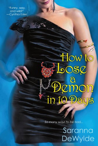 How to Lose a Demon in 10 Days by Saranna DeWylde
