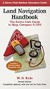 Land Navigation Handbook: The Sierra Club Guide to Map, Compass and GPS (Sierra Club Outdoor Adventure Guides)