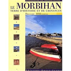 Le Morbihan : Terre d'histoire et de croyances