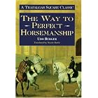 The Way to Perfect Horsemanship (Allen's Classic Series) by Udo Burger
