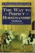 The Way to Perfect Horsemanship (Allen's Classic Series)