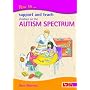 How to Support and Teach Children on the Autism Spectrum