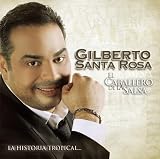 Caballero De La Salsa: La Historia Tropical