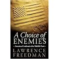A Choice of Enemies (America Confronts the Middle East) (Hardcover)