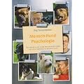 Mensch-Hund Psychologie: Wie Mensch und Hund miteinander leben und sich gegenseitig beeinflussen