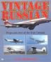 Vintage Russian: Props and Jets of the Iron Curtain