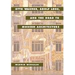 Otto Wagner, Adolf Loos, and the Road to Modern Architecture book cover