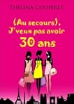 (Au secours), J'veux pas avoir 30 ans