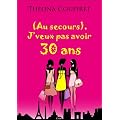(Au secours), J'veux pas avoir 30 ans