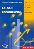 Revue Foucher  / Le Bail commercial : Vos droits, vos devoirs, au mieux de vos intérêts