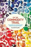 On the commodity trail : the journey of a bargain store product from East to West
