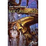 The Last Green Tree (Sci Fi Essential Books)von "Jim Grimsley"