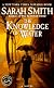 The Knowledge of Water