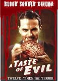 Blood Soaked Cinema: A Taste Of Evil