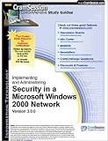 CramSession's Implementing and Administering Security in a Microsoft Windows 2000 Network : Certification Study Guide