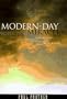 Modern-Day Miracles: How Ordinary People Experience Supernatural Acts of God