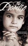 The Promise: God's Answer Was Not Mine, But It Was More Than Enough