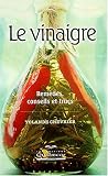 Le vinaigre : Rem�des, conseils et trucs