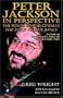 Peter Jackson in Perspective: The Power Behind Cinema's The Lord of the Rings. A Look at Hollywood's Take on Tolkien's Epic Tale.