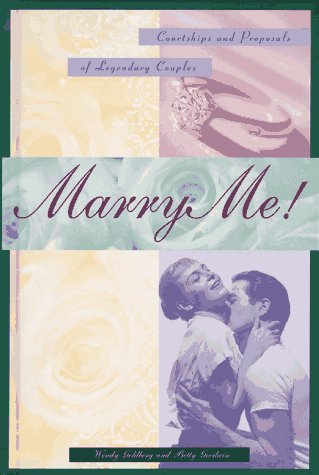 City Travel Guides Discounted  Books : Marry Me!: Courtships and Proposals of Legendary Couples
