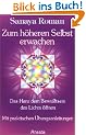 Zum h�heren Selbst erwachen: Das Herz dem Bewu�tsein des Lichts �ffnen - Mit  praktischen �bungsanleitungen