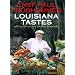 Chef Paul Prudhomme's Louisiana Tastes: Exciting Flavors from the State that Cooks