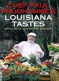 Chef Paul Prudhomme's Louisiana Tastes: Exciting Flavors from the State that Cooks Paul Prudhomme