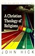 A Christian Theology of Religions: The Rainbow of Faiths