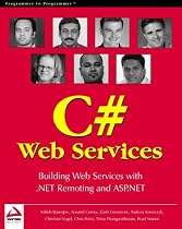 Professional C# Web Services: Building .NET Web Services with ASP.NET and .NET Remoting