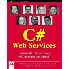 Professional C# Web Services: Building .NET Web Services with ASP .NET and .NET Remoting