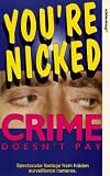 You're Nicked - Crime Doesn't Pay