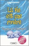 Revue Michel Lafon  / La vie est une rivière : Dépassons les barrages !