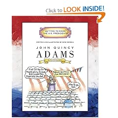 John Quincy Adams (Getting to Know the Us Presidents)