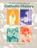 The Hope and the Glory of Catholic History
