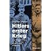 Hitlers erster Krieg: Der Gefreite Hitler im Weltkrieg - Mythos und Wahrheit