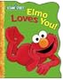 Elmo Loves You! (Sesame Street)