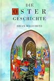 Die Ostergeschichte - Brian Wildsmith